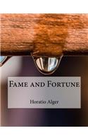 Fame and Fortune