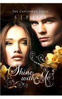 Shine With Me