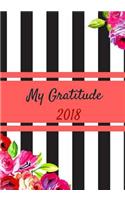 My Gratitude 2018: My Gratitude Journal For Women Self-Exploration