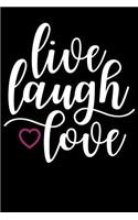 Live Laugh Love