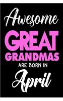 Awesome Great Grandmas Are Born In April