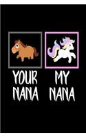 Your Nana My Nana: Funny Grandmother Unicorn Gift Journal