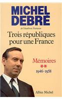 Trois Republiques Pour Une France - Tome 2