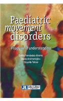 Paediatric Movement Disorders
