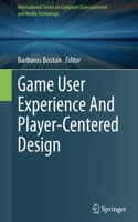 Game User Experience and Player-Centered Design