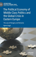 Political Economy of Middle Class Politics and the Global Crisis in Eastern Europe