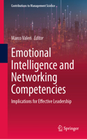 Emotional Intelligence and Networking Competencies: Implications for Effective Leadership(Contributions to Management Science)