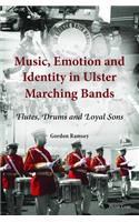 Music, Emotion and Identity in Ulster Marching Bands