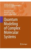 Quantum Modeling of Complex Molecular Systems