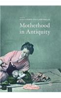 Motherhood in Antiquity