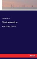 Incarnation: And other Poems