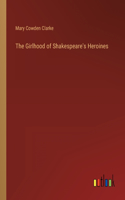 Girlhood of Shakespeare's Heroines