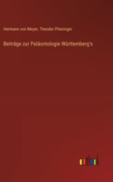 Beiträge zur Paläontologie Württemberg's