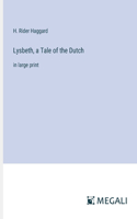 Lysbeth, a Tale of the Dutch