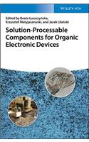 Solution-Processable Components for Organic Electronic Devices