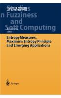 Entropy Measures, Maximum Entropy Principle and Emerging Applications
