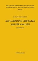 Aufgaben Und Lehrsatze Aus Der Analysis: Band 2: Funktionentheorie, Nullstellen, Polynome, Determinanten, Zahlentheorie