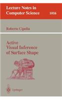 Active Visual Inference of Surface Shape