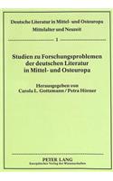 Studien Zu Forschungsproblemen Der Deutschen Literatur in Mittel- Und Osteuropa