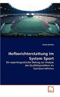 Hofberichterstattung im System Sport