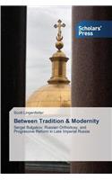 Between Tradition & Modernity