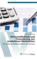 Wirtschaftlichkeit und Finanzierung von produktiven Werkstätten
