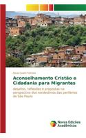 Aconselhamento Cristão e Cidadania para Migrantes: (Portuguese)