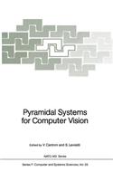 Pyramidal Systems for Computer Vision: (25 NATO ASI Subseries F:)