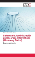Sistema de Administración de Recursos Informáticos (Modelos y Datos)