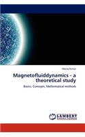 Magnetofluiddynamics - a theoretical study