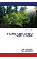 Industrial Applications of White Rot Fungi