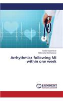 Arrhythmias Following Mi Within One Week