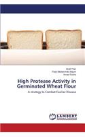 High Protease Activity in Germinated Wheat Flour