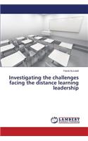 Investigating the challenges facing the distance learning leadership