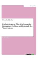 Die hydrologische Übersicht Russlands. Kennzahlen, Probleme und Potentiale des Wassersektors