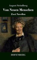Von Neuen Menschen: Gewissensqualen / Rückfall Zwei Novellen
