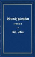 Himmelsgedanken. Gedichte von Karl May
