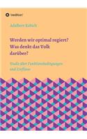 Werden wir optimal regiert? Was denkt das Volk darüber?
