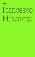 Francesco Matarrese: Greenberg and Tronti, Being Really Outside?: 100 Notes, 100 Thoughts: Documenta Series 093