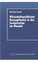 Wirtschaftspolitische Konzeptionen in Der Sowjetunion Im Wandel