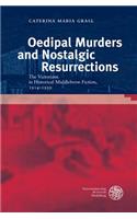 Oedipal Murders and Nostalgic Resurrections