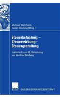 Steuerbelastung - Steuerwirkung - Steuergestaltung