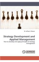 Strategy Development and Applied Management