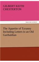 Appetite of Tyranny Including Letters to an Old Garibaldian