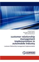 Customer Relationship Management Implementation in Automobile Industry