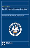 Das Zivilgesetzbuch Von Louisiana: Zweisprachige Erstausgabe Mit Einer Einleitung