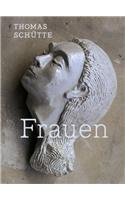 Thomas Schutte: Frauen