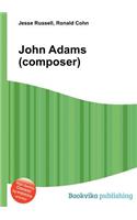 John Adams (Composer)