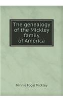 The Genealogy of the Mickley Family of America