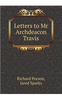 Letters to MR Archdeacon Travis: (English)